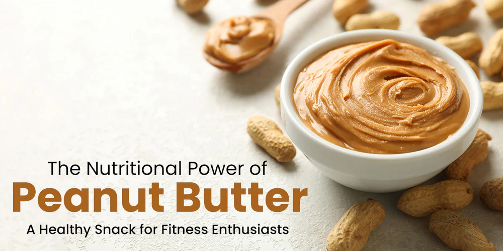 Benefits of Peanut Butter for Gym